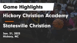 Hickory Christian Academy vs Statesville Christian Game Highlights - Jan. 31, 2023