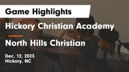 Hickory Christian Academy vs North Hills Christian Game Highlights - Dec. 12, 2023