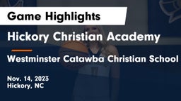 Hickory Christian Academy vs Westminster Catawba Christian School Game Highlights - Nov. 14, 2023