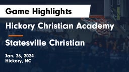 Hickory Christian Academy vs Statesville Christian  Game Highlights - Jan. 26, 2024