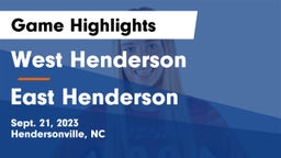 West Henderson  vs East Henderson  Game Highlights - Sept. 21, 2023