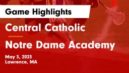Central Catholic  vs Notre Dame Academy Game Highlights - May 3, 2023