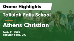 Tallulah Falls School vs Athens Christian  Game Highlights - Aug. 31, 2023