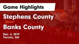 Stephens County  vs Banks County Game Highlights - Dec. 6, 2019
