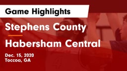 Stephens County  vs Habersham Central Game Highlights - Dec. 15, 2020