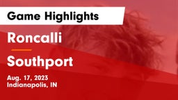 Roncalli  vs Southport  Game Highlights - Aug. 17, 2023