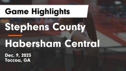 Stephens County  vs Habersham Central Game Highlights - Dec. 9, 2023
