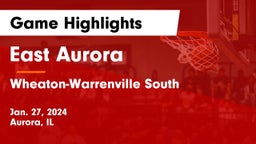 East Aurora  vs Wheaton-Warrenville South  Game Highlights - Jan. 27, 2024