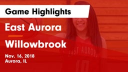 East Aurora  vs Willowbrook  Game Highlights - Nov. 16, 2018