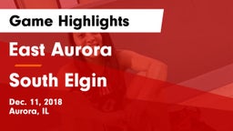 East Aurora  vs South Elgin  Game Highlights - Dec. 11, 2018