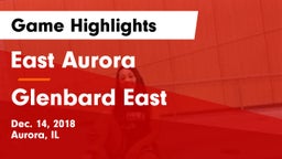 East Aurora  vs Glenbard East  Game Highlights - Dec. 14, 2018