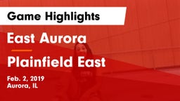 East Aurora  vs Plainfield East  Game Highlights - Feb. 2, 2019