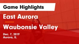East Aurora  vs Waubonsie Valley  Game Highlights - Dec. 7, 2019