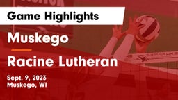 Muskego  vs Racine Lutheran Game Highlights - Sept. 9, 2023