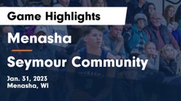 Menasha  vs Seymour Community  Game Highlights - Jan. 31, 2023