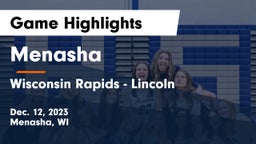 Menasha  vs Wisconsin Rapids - Lincoln  Game Highlights - Dec. 12, 2023