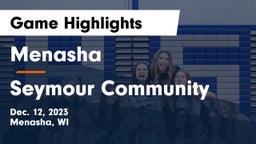 Menasha  vs Seymour Community  Game Highlights - Dec. 12, 2023