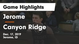 Jerome  vs Canyon Ridge  Game Highlights - Dec. 17, 2019
