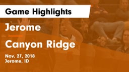 Jerome  vs Canyon Ridge  Game Highlights - Nov. 27, 2018