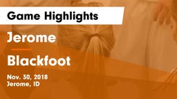 Jerome  vs Blackfoot  Game Highlights - Nov. 30, 2018