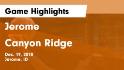 Jerome  vs Canyon Ridge  Game Highlights - Dec. 19, 2018