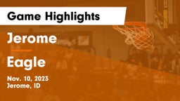 Jerome  vs Eagle  Game Highlights - Nov. 10, 2023