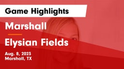 Marshall  vs Elysian Fields  Game Highlights - Aug. 8, 2023