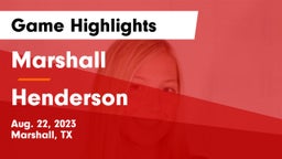 Marshall  vs Henderson  Game Highlights - Aug. 22, 2023