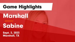 Marshall  vs Sabine Game Highlights - Sept. 2, 2023