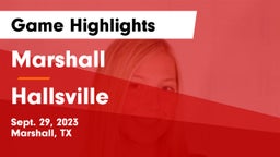 Marshall  vs Hallsville  Game Highlights - Sept. 29, 2023