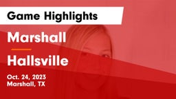 Marshall  vs Hallsville  Game Highlights - Oct. 24, 2023