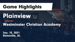 Plainview  vs Westminster Christian Academy Game Highlights - Jan. 15, 2021