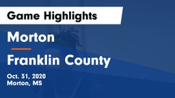 Morton  vs Franklin County  Game Highlights - Oct. 31, 2020