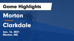Morton  vs Clarkdale  Game Highlights - Jan. 16, 2021