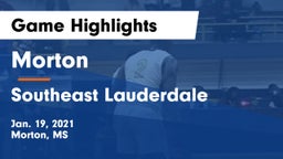 Morton  vs Southeast Lauderdale  Game Highlights - Jan. 19, 2021