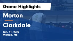 Morton  vs Clarkdale  Game Highlights - Jan. 11, 2022
