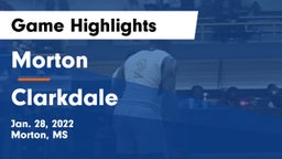 Morton  vs Clarkdale  Game Highlights - Jan. 28, 2022