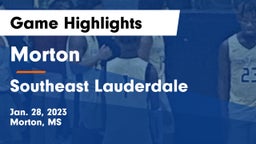 Morton  vs Southeast Lauderdale  Game Highlights - Jan. 28, 2023