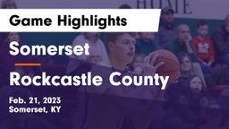 Somerset  vs Rockcastle County  Game Highlights - Feb. 21, 2023