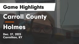 Carroll County  vs Holmes  Game Highlights - Dec. 27, 2023