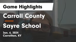 Carroll County  vs Sayre School Game Highlights - Jan. 6, 2024