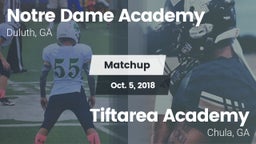 Matchup:      Notre Dame Acad vs. Tiftarea Academy  2018