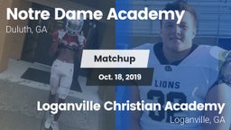 Matchup:      Notre Dame Acad vs. Loganville Christian Academy  2019