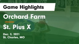 Orchard Farm  vs St. Pius X  Game Highlights - Dec. 3, 2021