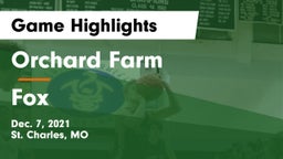 Orchard Farm  vs Fox  Game Highlights - Dec. 7, 2021