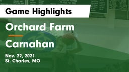 Orchard Farm  vs Carnahan  Game Highlights - Nov. 22, 2021