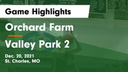 Orchard Farm  vs Valley Park 2 Game Highlights - Dec. 20, 2021
