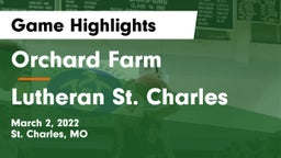 Orchard Farm  vs Lutheran St. Charles Game Highlights - March 2, 2022