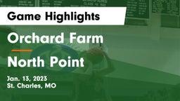Orchard Farm  vs North Point  Game Highlights - Jan. 13, 2023
