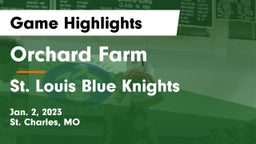 Orchard Farm  vs St. Louis Blue Knights Game Highlights - Jan. 2, 2023